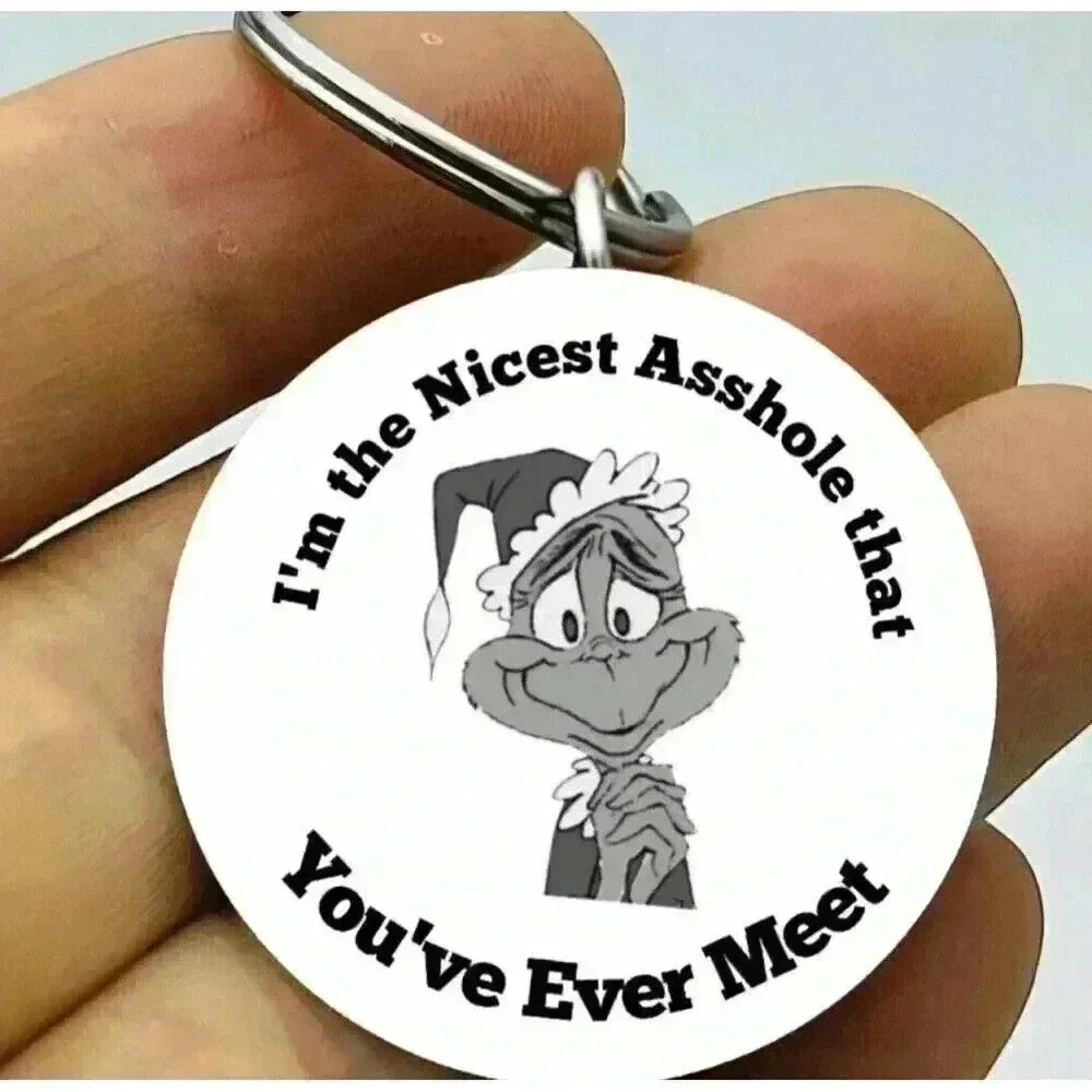 Grinch I'm The Nicest Person You've Ever Met Hot Funny Keychain